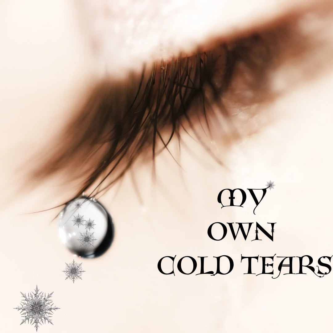 My Own Cold Tears (Original Song)