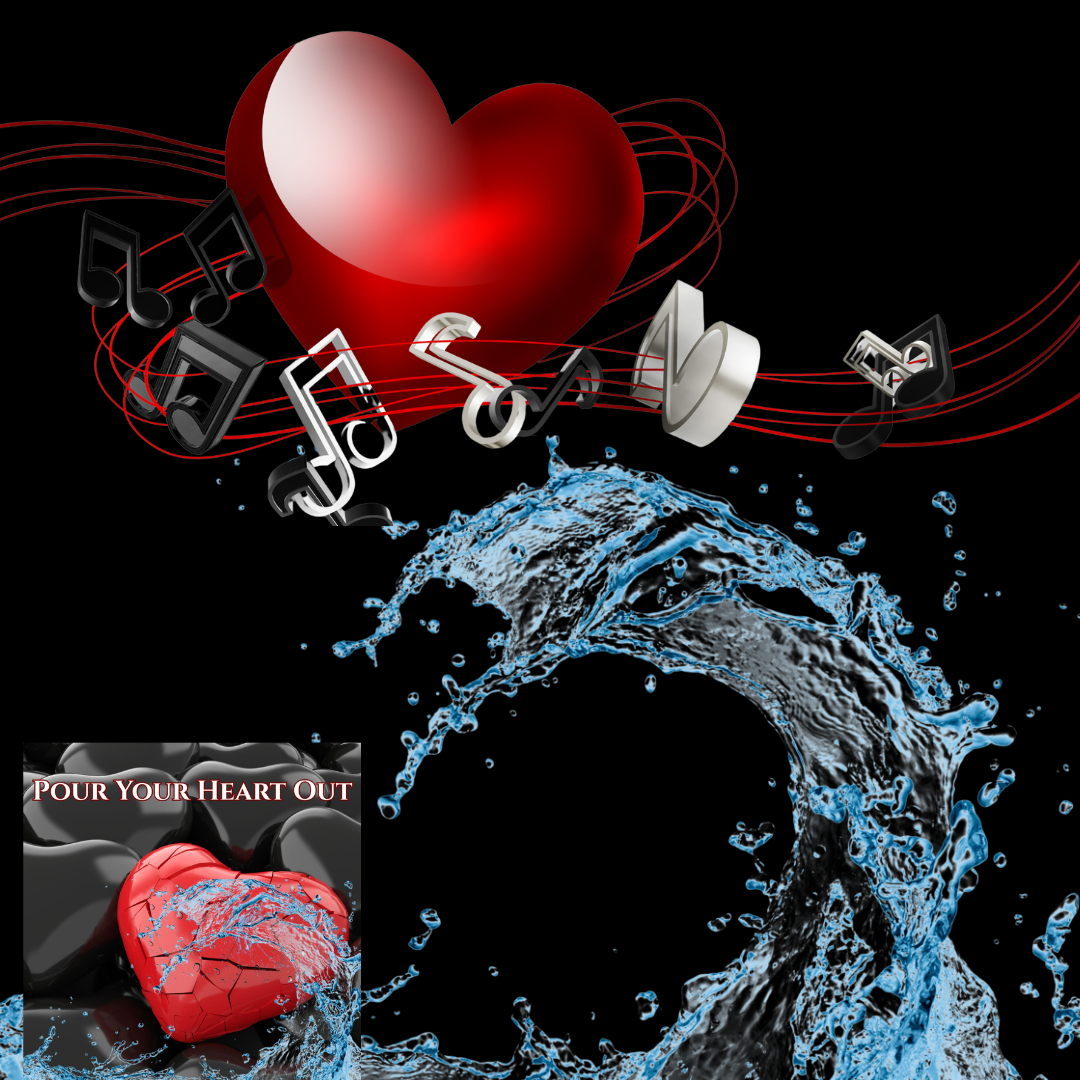 Pour Your Heart Out. ( A Heartbreak Song)