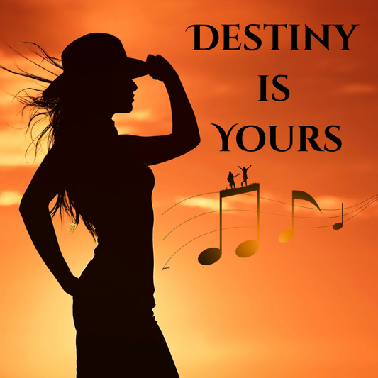 Destiny is Yours. ( Original Song)