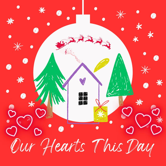 Our Hearts This Day ( A Christmas Song)
