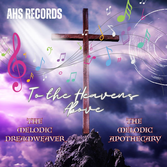 To The Heavens Above. ( A Christian Spiritual Album)