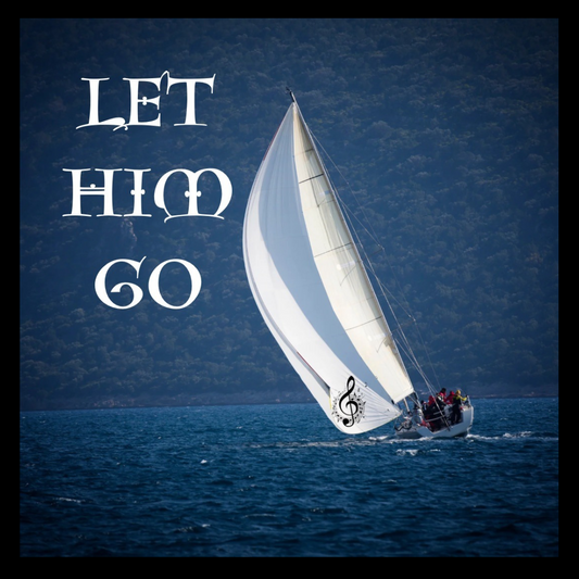 Let Him Go. ( A Break Up Song)
