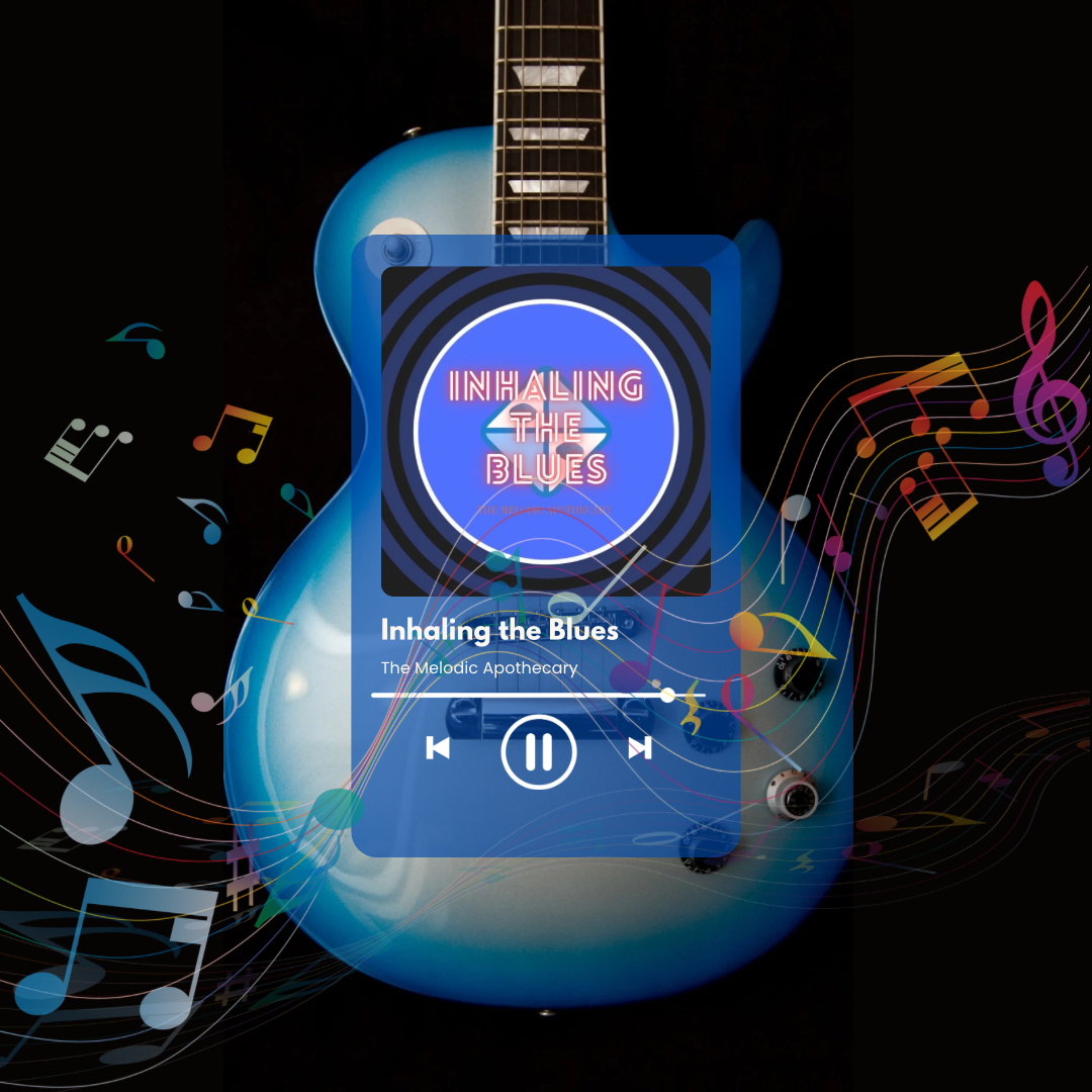 Inhaling the Blues. (Popping the Blue Pills. A Sad Song)