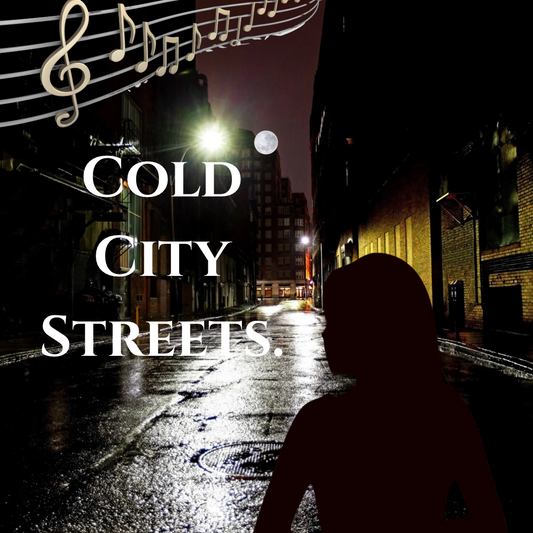 Cold City Streets. (Original Song)