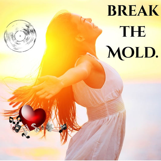 Break the Mold (original Song)