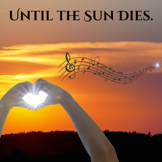 Until the Sun Dies. ( Original Song )
