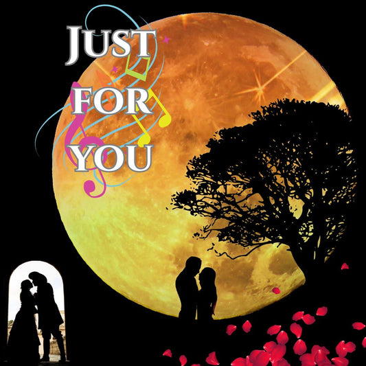 Just for You ( Original Song)